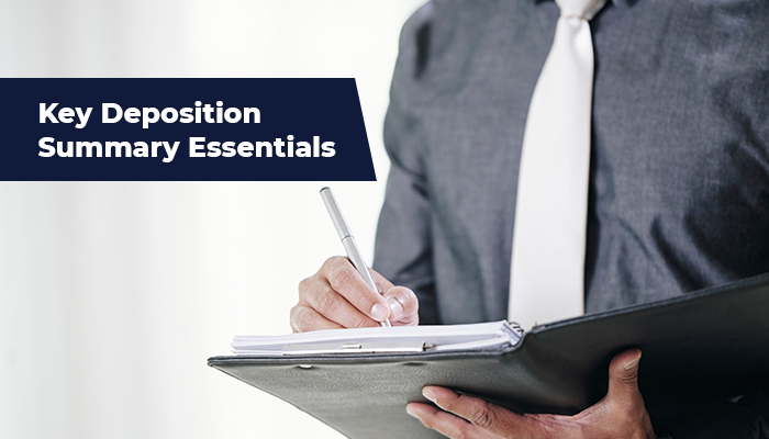 Key Deposition Summary Essentials